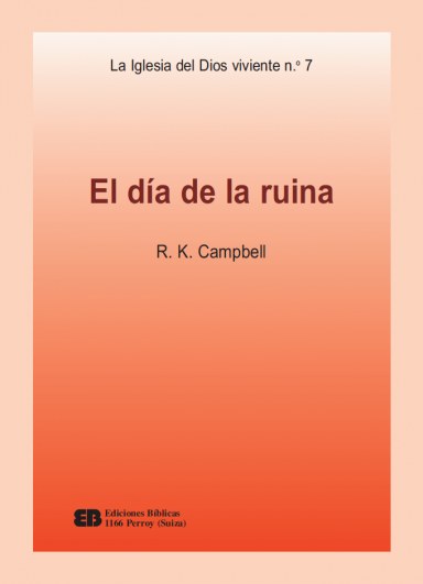 Portada de «La Iglesia del Dios viviente (7) - El día de la ruina» — Campbell, Raymond Kenneth